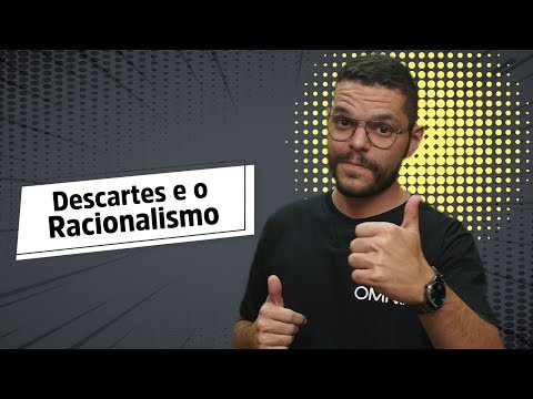 Descartes e o Racionalismo - Brasil Escola