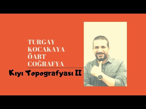 15 - JEOMORFOLOJİ: KIYI TOPOGRAFYASI 2 (Kıyı Tipleri)