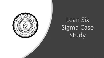 Lean Six Sigma case study
