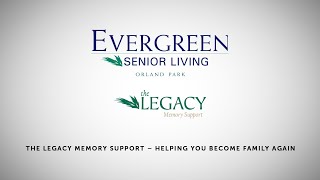 The Legacy Memory Support – Helping You Become Family Again