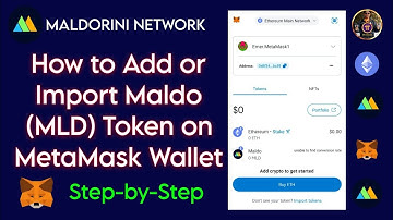 How to Add or Import Maldo (MLD) Token on MetaMask Wallet Step-by-Step Guide