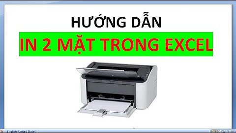 Hướng dẫn thiết lập in 2 mặt trong excel 2007