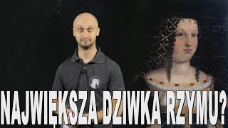 Największa dziwka Rzymu? - Lukrecja Borgia. Historia Bez Cenzury