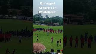 15Th August Celebrate At Resubelpara 2023