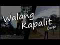 Walang kapalit cover by khian