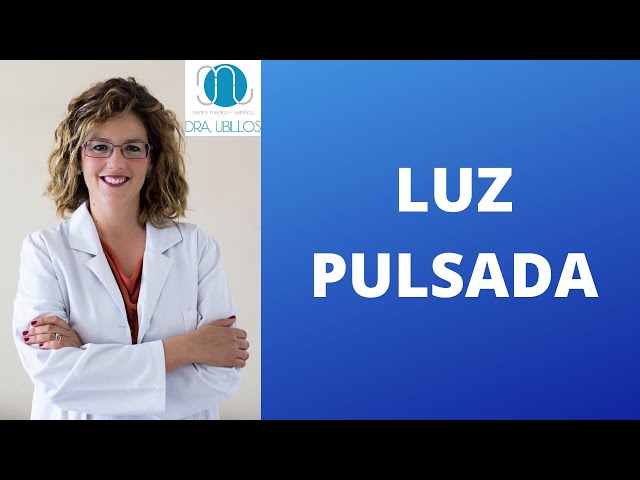 Luz Pulsada (IPL): ¿Qué es y para qué sirve? - Centro médico-estético Dra.  Ubillos