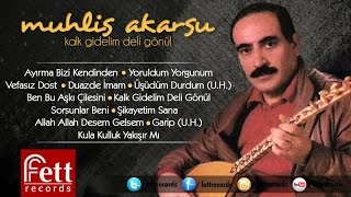 Muhlis Akarsu - Yoruldum Yorgunum
