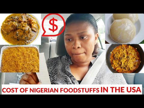 Cost of Nigerian  food stuffs in America   Cost of Nigerian (African) food stuff in the USA/ Abroad