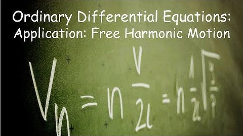 Differential Equations: Free Harmonic Motion