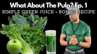 What About the Pulp: Waste Free Juicing