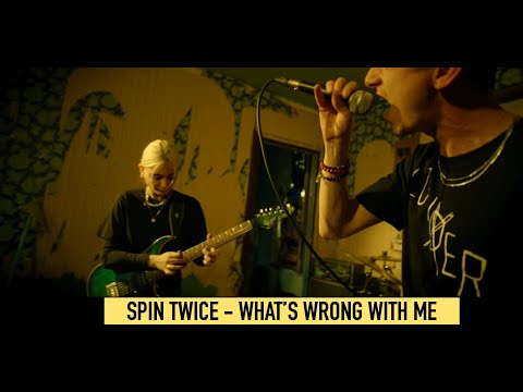 Spin Twice - What?s Wrong With Me? (Official Music Video)