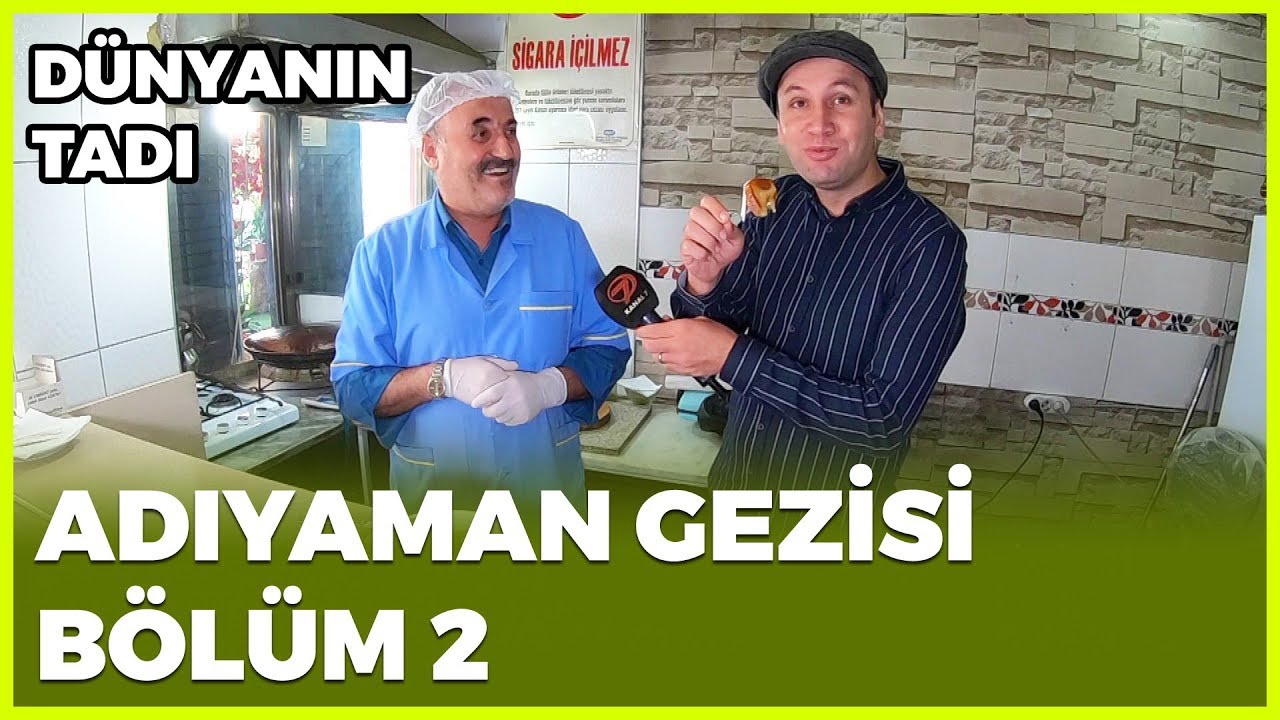 Dünyanın Tadı - Adıyaman-2 | 16 Kasım 2019