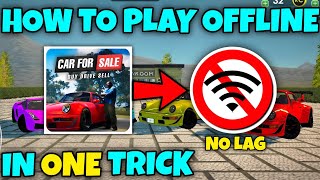 HOW TO PLAY OFFLINE CAR FOR SALE SIMULATOR 2023 || IN ONE TRICK || NO LAG || 🥳 screenshot 3