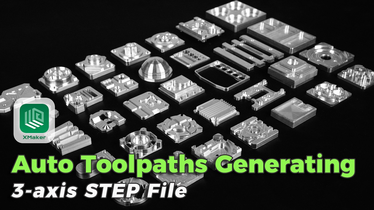 STEP to G‑Code Automatically? XMaker Now Generates 3‑Axis