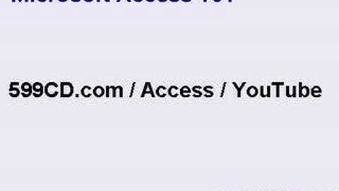 599CD Microsoft Access Tutorial 101.10