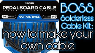 How to make your own cables, with the &#39;Solderless Custom Cable Kit&#39; from Boss!