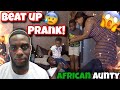 I GOT BEAT UP PRANK ON MY AFRICAN AUNTY! *Emotions Came Out*