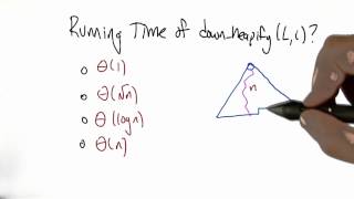 Running Time Of Down Heapify Solution - Intro to Algorithms