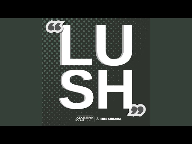 Lush