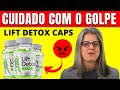 ⚠️ LIFT DETOX CAPS (TENHA CUIDADO) - LIFT DETOX CAPS FUNCIONA MESMO - LIFT DETOX CAPS EMAGRECE MESMO