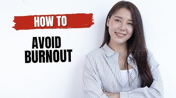 How To Avoid Burnout (Psychologist Explains)