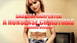 A Nonsense Christmas - Sabrina Carpenter (Instrumental Karaoke) [KARAOK&J]