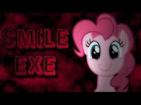 Smile.exe - Come On Everypony DIE DIE DIE!