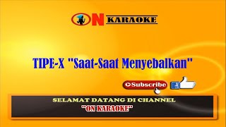 Karaoke Saat saat Menyebalkan Tipex
