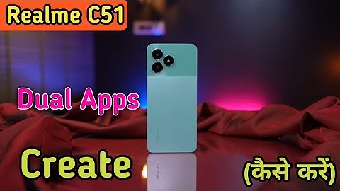 Realme C51   Mein Clone App Kaise Create Kare , How To Create Dual App Setting In Realme C51,