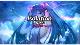 Nightcore - Isolation - Egzod