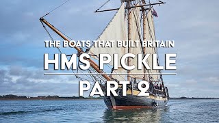 The Boats That Built Britain  HMS Pickle  Part 2