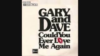 Miniatura de "Gary & Dave -  Could You Ever love Me Again"