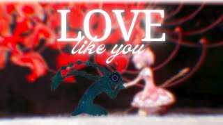 Love Like You Madohomu
