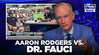 Bill O'Reilly on Aaron Rodgers' Brutal Takedown of Dr. Fauci