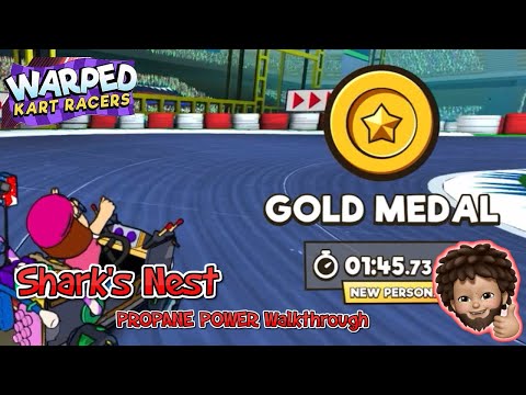 Warped Kart Racers - Shark's Nest | PROPANE POWER with Gold Metal WALKTHROUGH