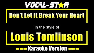 Louis Tomlinson - Don't Let It Break Your Heart | Lyrics HD Vocal-Star Karaoke