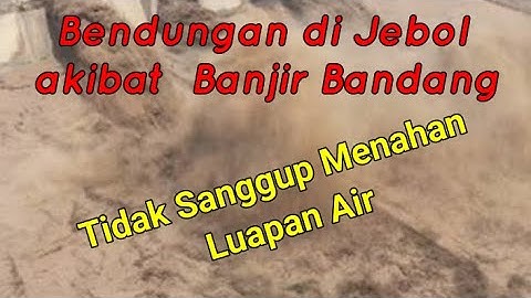 Detik Detik Bendungan di china jebol - Hancurkan kota dalam Sekejap - AWURAE