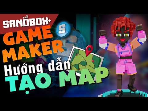 #1 THE SANDBOX NFT | HƯỚNG DẪN TẠO MAP BẰNG GAME MAKER | NFT GAME Mới Nhất