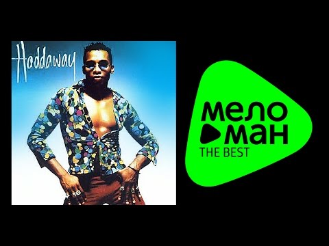 Top 10 Haddaway - The Best