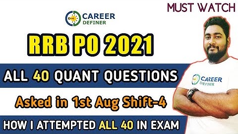 All 40 Quant Questions Asked in RRB PO 2021 Day-1 (1st Aug) Shift-4 | RRB PO 2021 Memory Based Paper