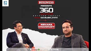 Nirvana Chaudhary | 360 LEADERSHIP with Saurabh Jyoti | Episode 1