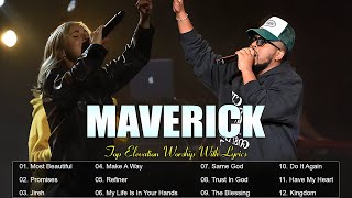 Most Beautiful, Same God, Jireh - Top Elevation Worship | Maverick City Music 2024 With Lyrics