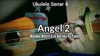 Angel 2-Sasya Arkhisna ( Mendem Mletre Asik Ben Aku Ra Panik ) Cover Ukulele Senar 4 Viral Di TikTok