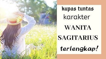 RAHASIA KARAKTER SIFAT ZODIAK CEWEK SAGITARIUS , Yang dekat wanita sagitarius wajib nonton!