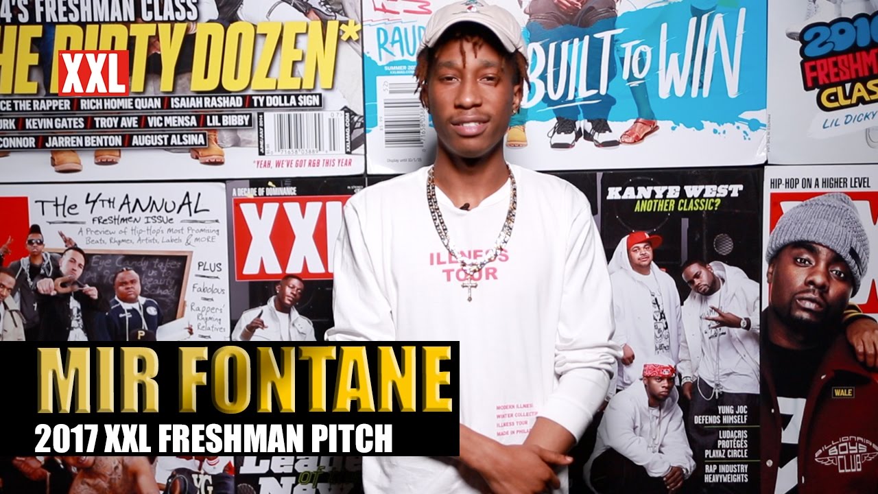 rap song 2019 Mir Fontane's Pitch for 2017 XXL Freshman