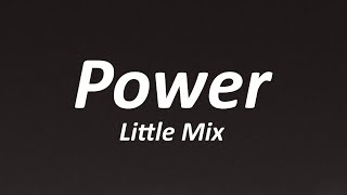 Little Mix - Power (Lyrics)