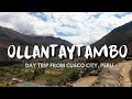 Places to visit in Cusco City // Day Trip to Ollantaytambo