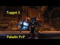 WoW Classic | Tugget 5 | Paladin PvP
