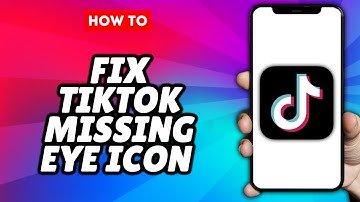 How To Fix Tiktok Missing Eye Icon 2022