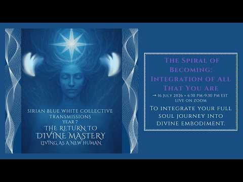 SBWC Transmission IV #10 Integration of All That You Are 16 Jul 2026:MEDITATION